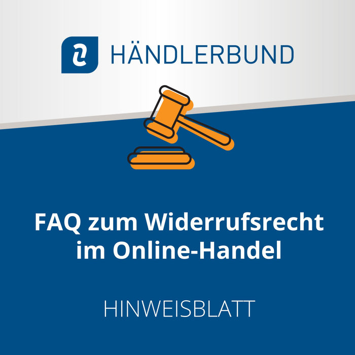 FAQ zum Widerrufsrecht im Online-Handel (Hinweisblatt)