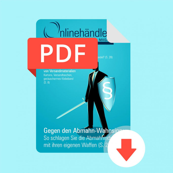 04/2017 Onlinehändler Magazin: Gegen den Abmahn-Wahnsinn (PDF)