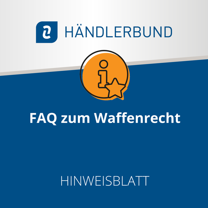 FAQ zum Waffenrecht/ Waffenliste (Hinweisblatt)